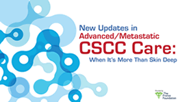 What's New in Advanced CSCC Care